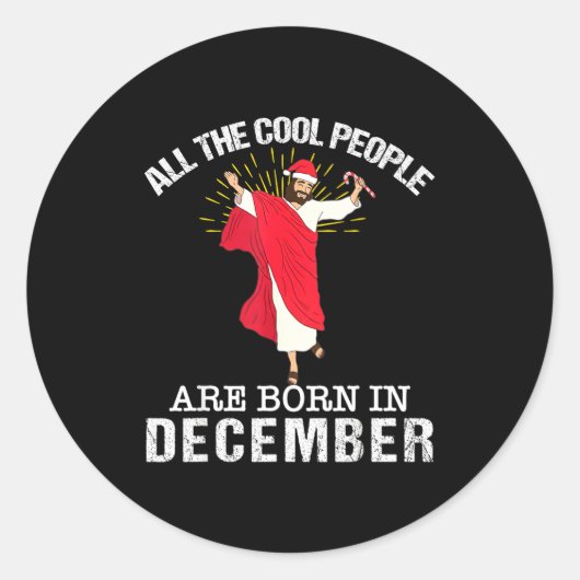 Cool People Are Born In December Christian Jesus C Runder Aufkleber (Vorderseite)