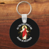 Cool People Are Born In December Christmas Christi Schlüsselanhänger (Vorderseite)