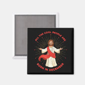 Cool People Born In December Birthday Funny Jesus  Magnet (Vorderseite/Rückseite)