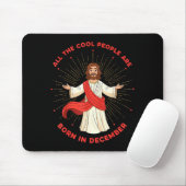 Cool People Born In December Birthday Funny Jesus Mousepad (Mit Mouse)