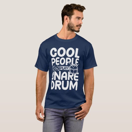 Cool people play snare drum friends T-Shirt (Vorne ganz)