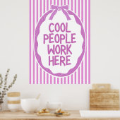 Cool People Work Poster (Küche)
