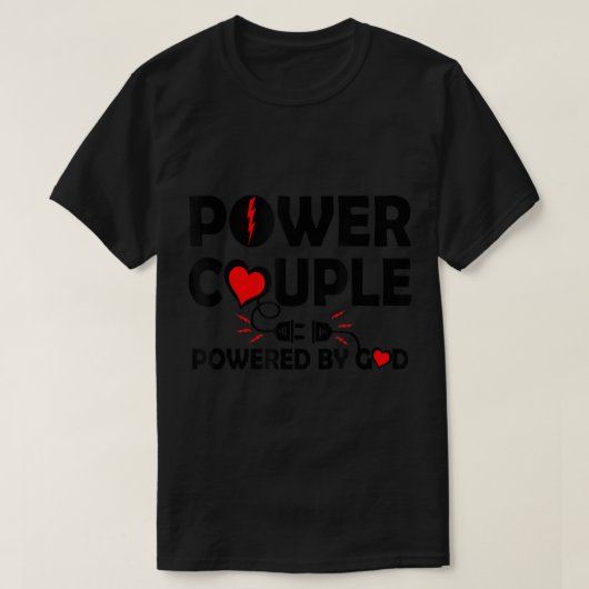 Cool Power Couple Powered by God Christian Believe T-Shirt (Design vorne)