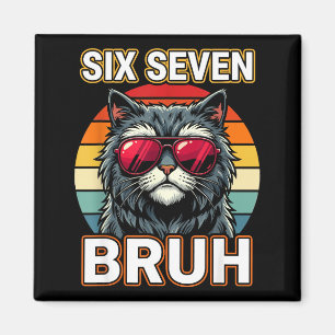 Cool Retro Sechs Sieben Bruh Katze Sungles Meme 67 Magnet