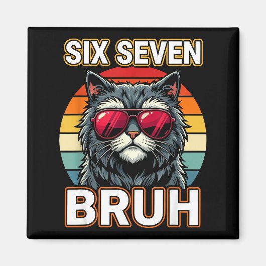 Cool Retro Six Seven Bruh Cat Sungles Meme 67 Magnet (Vorne)