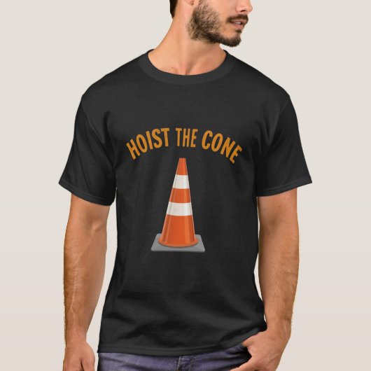Cool road work shirt Hoist The Cone, funny (Vorderseite)