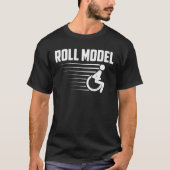 Cool Roll Model Funny Handicap Person Wheelchai T-Shirt (Vorderseite)