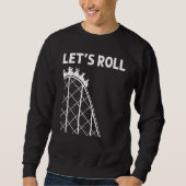 Cool Roller Coaster For Men Women Amusement Park T Sweatshirt (Vorderseite)