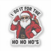 Cool Santa I Do It For The Ho Ho Hos  Aufkleber (Vorderseite)