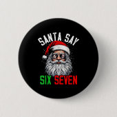 Cool Santa Says Six Seven Funny Christmas 67 Meme Button (Vorderseite)