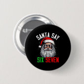 Cool Santa Says Six Seven Funny Christmas 67 Meme Button (Vorne & Hinten)