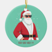 Cool Santa with Sunglasses  Ho Ho Ho Christmas Keramik Ornament (Vorne)