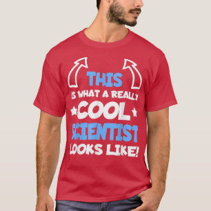Cool Scientist Funny Sprichwort Scientists Stu T-Shirt