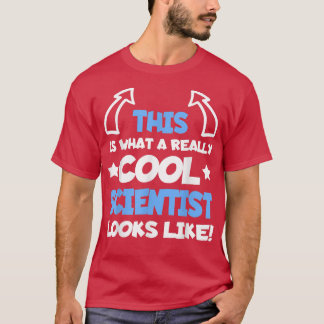 Cool Scientist Funny Sprichwort Scientists Stu T-Shirt