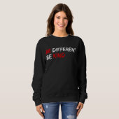 Cool sein, dass sich das Design von Art unterschei Sweatshirt (Vorne ganz)