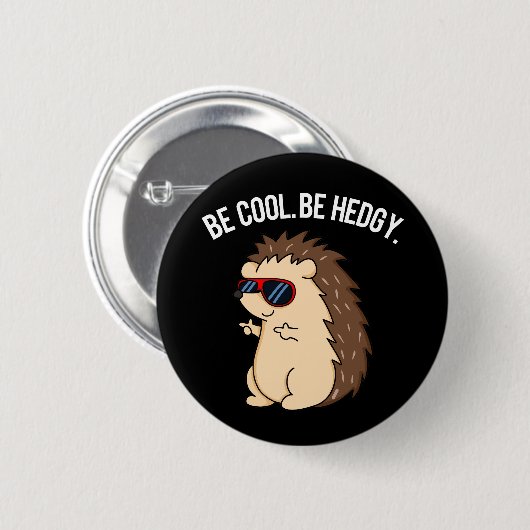Cool sein, hedgy Funny Igel Pun Dark BG Button (Vorne & Hinten)