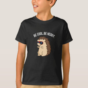 Cool sein, hedgy Funny Igel Pun Dark BG T-Shirt