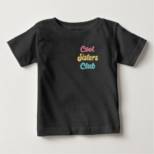 Cool Sistre Club II Baby T-shirt