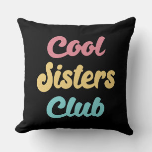 Cool Sistre Club II Kissen
