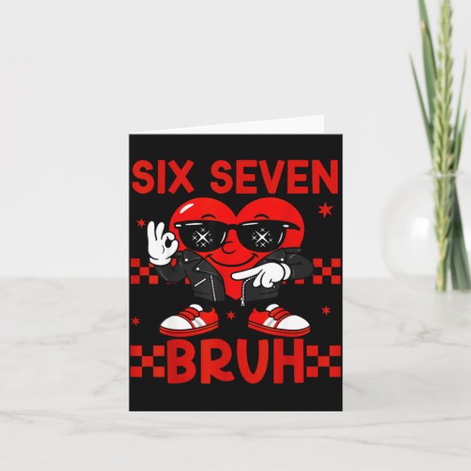 Cool Six Seven Bruh 6 7 Valentines Day Meme Heart Karte (Vorderseite)
