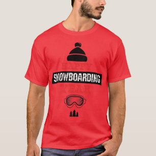 Cool Snowboard Happy Snowboarden Jahr Snow Boardi T-Shirt