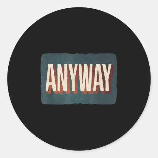 Cool Statement Costume With Anyway For Man And Wom Runder Aufkleber (Vorderseite)