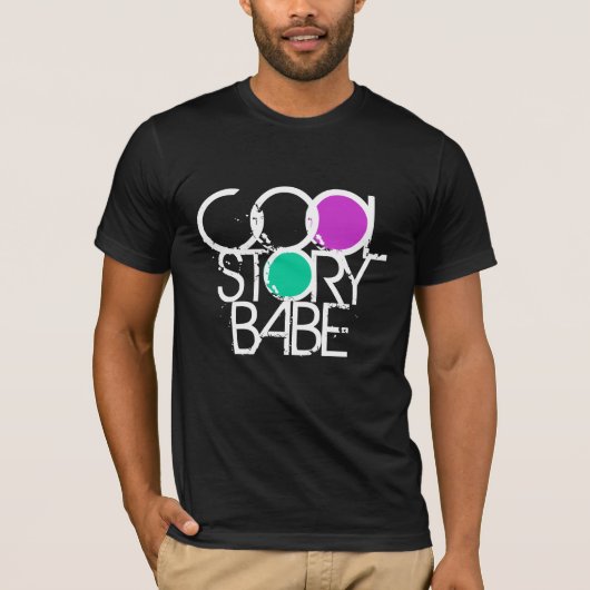 Cool Story Babe T-Shirt (Vorderseite)