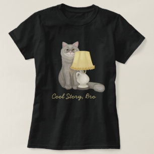 Cool story brate cat T - Shirt
