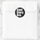 Cool Story Bro. Aufkleber (Tasche)