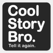 Cool Story Bro. Aufkleber (Vorderseite)