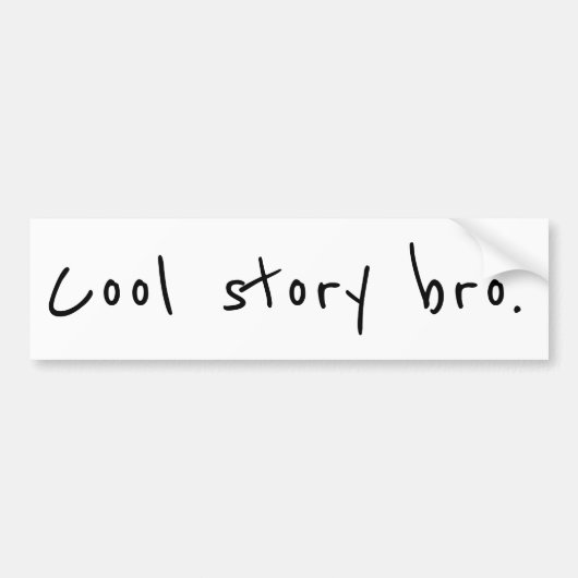"Cool story bro" Autoaufkleber (Vorne)