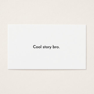 Cool Story Bro Business Card (+ es noch einmal sag