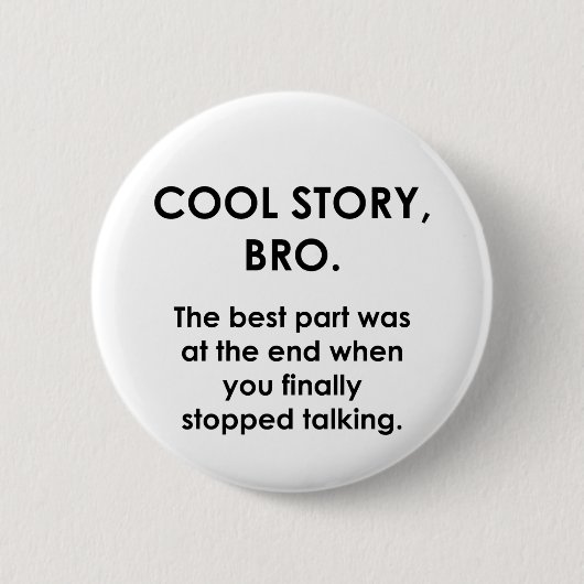 Cool Story, Bro Button (Vorderseite)