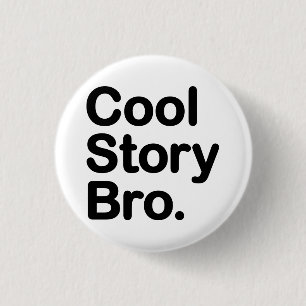 Cool Story Bro Button