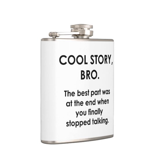 Cool Story, Bro Flachmann (Rechts)