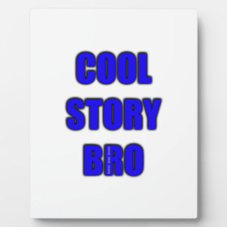 Cool Story Bro Fotoplatte