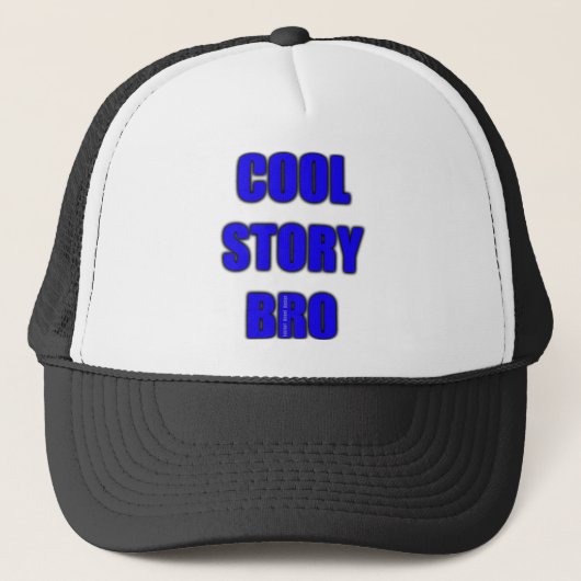 Cool Story Bro Hat Truckerkappe (Vorderseite)