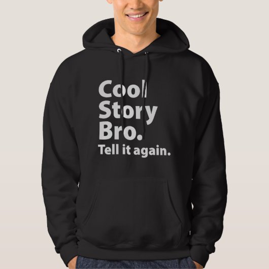 Cool Story Bro Hoodie (Vorderseite)