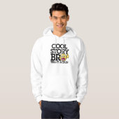 Cool Story bro Hoodie (Vorne ganz)