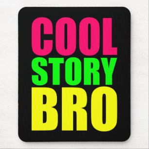 Cool Story Bro in Neon Style Farben Mousepad
