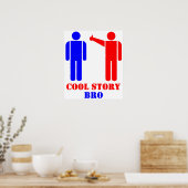 Cool Story Bro Ism Poster (Küche)