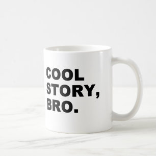 Cool Story Bro Kaffeetasse