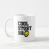 Cool Story Bro Kaffeetasse (Links)