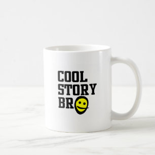 Cool Story Bro Kaffeetasse