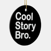 Cool Story Bro Keramikornament (Rechts)