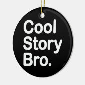 Cool Story Bro Keramikornament (Links)