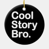 Cool Story Bro Keramikornament (Hinten)