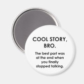 Cool Story, Bro Magnet (Vorderseite/Rückseite)