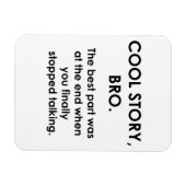 Cool Story, Bro Magnet (Horizontal)