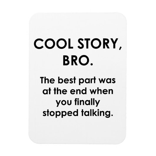 Cool Story, Bro Magnet (Vertikal)